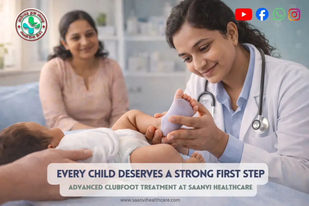 Clubfoot Treatment in Gorakhpur: Expert Care at Saanvi Healthcare Clubfoot Treatment in Gorakhpur: Expert Care at Saanvi Healthcare
